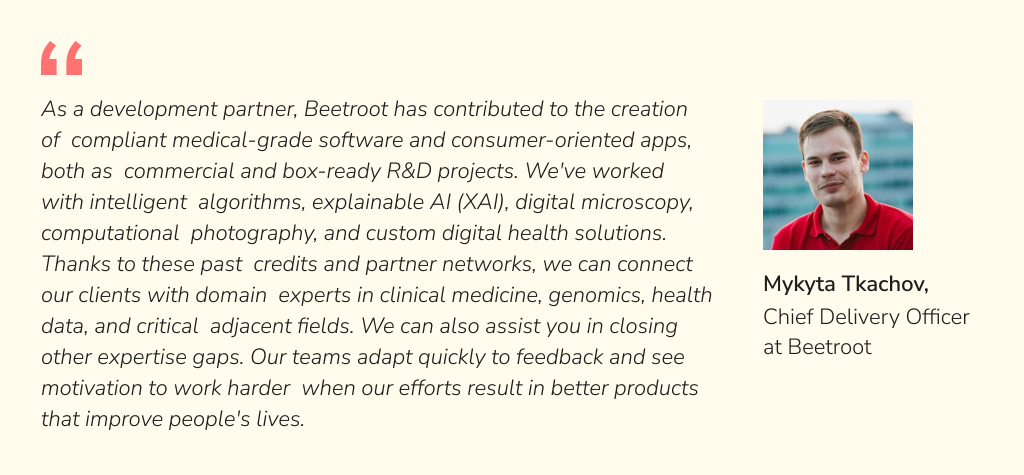 as a development partner, Beetroot has contributed to the creation of assistive healthcare tech products as commercial and R&D projects